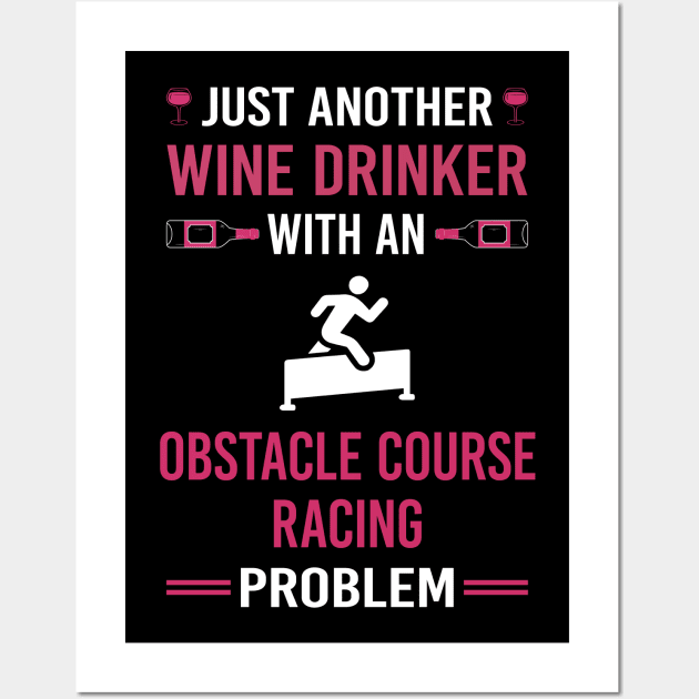 Wine Drinker Obstacle Course Racing Race OCR Wall Art by Good Day